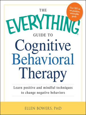 cover image of The Everything Guide to Cognitive Behavioral Therapy